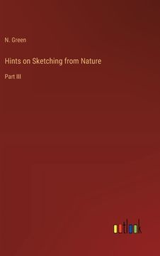 portada Hints on Sketching from Nature: Part III (en Inglés)