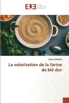 portada La valorisation de la farine de blé dur (in French)