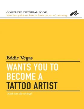portada Eddie Vegas wants you to become a Tattoo Artist (in English)