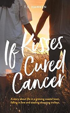 portada If Kisses Cured Cancer (in English)