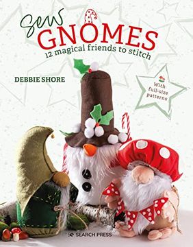 portada Sew Gnomes: 12 Magical Friends to Stitch (en Inglés)