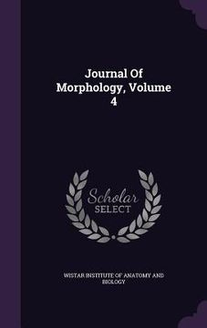 portada Journal Of Morphology, Volume 4