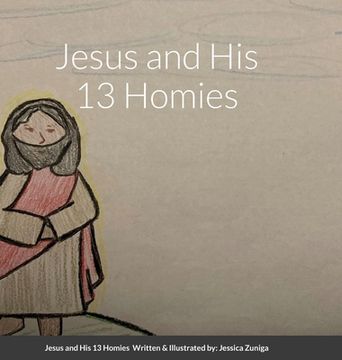 portada Jesus and His 13 Homies (en Inglés)