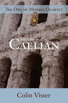 portada The Owl of Minerva Quartet: : Volume II. Caelian (en Inglés)