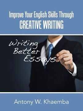 portada Improve Your English Skills Through CREATIVE WRITING (en Inglés)