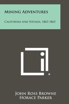 portada mining adventures: california and nevada, 1863-1865