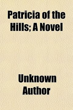 portada patricia of the hills; a novel