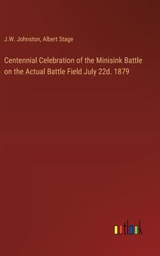 portada Centennial Celebration of the Minisink Battle on the Actual Battle Field July 22d. 1879