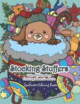 portada Stocking Stuffers Color By Numbers Coloring Book for Adults: An Adult Color By Numbers Coloring Book of Stockings full of Cute Baby Animals With Chris (en Inglés)