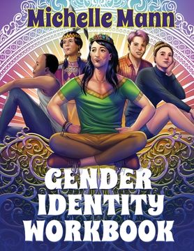 portada The Gender Identity Workbook for Teens: A Journey Through Gender, Empowering Yourself Through Understanding and Expression (in English)