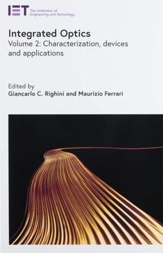 portada Integrated Optics: Characterization, Devices, and Applications (Volume 2) (Materials, Circuits and Devices) (en Inglés)