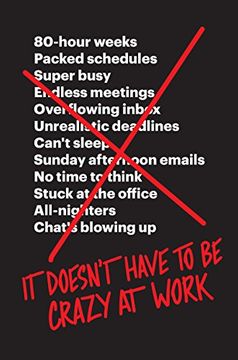 portada It Doesn't Have to Be Crazy at Work (en Inglés)