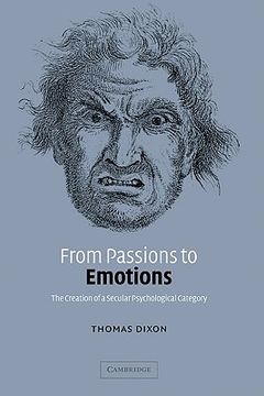 portada From Passions to Emotions: The Creation of a Secular Psychological Category (in English)
