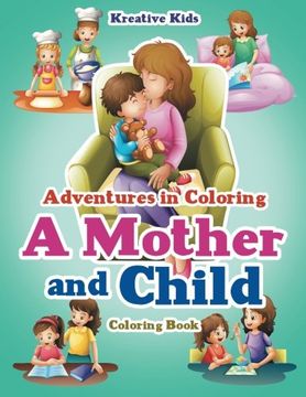 portada Adventures in Coloring: A Mother and Child Coloring Book