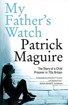 portada My Father’S Watch: The Story of a Child Prisoner in 70s Britain (in English)