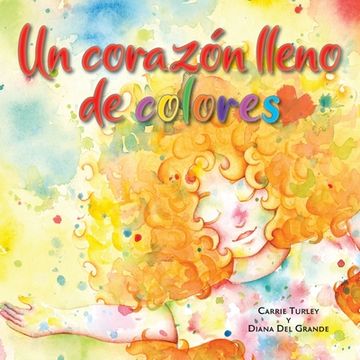 portada Un Corazón Lleno de Colores (in Spanish)