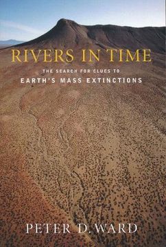 portada Rivers in Time: The Search for Clues to Earth's Mass Extinctions (en Inglés)