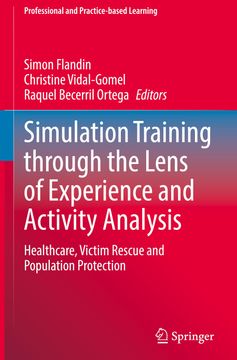 portada Simulation Training Through the Lens of Experience and Activity Analysis: Healthcare, Victim Rescue and Population Protection (en Inglés)
