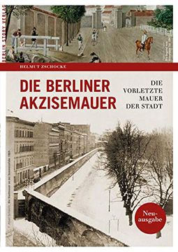 portada Die Berliner Akzisemauer (en Alemán)