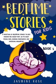 portada Bedtime Stories for Kids: A Collection of Meditation Stories to Help Children Fall Asleep. Go to Sleep Feeling Calm, Learning Mindfulness and In (en Inglés)