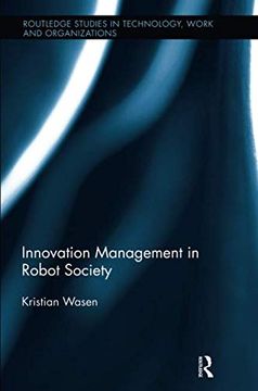 portada Innovation Management in Robot Society (Routledge Studies in Technology, Work and Organizations) (in English)