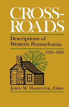 portada Crossroads: Descriptions of Western Pennsylvania 1720-1829 (en Inglés)