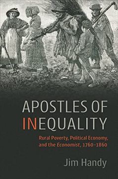 portada Apostles of Inequality: Rural Poverty, Political Economy, and the Economist, 1760-1860 (en Inglés)