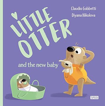 portada Little Otter and the new Baby. Ediz. A Colori (Sassi Junior) (en Inglés)
