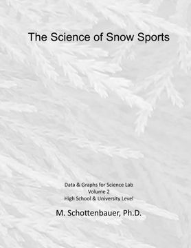 portada The Science of Snow Sports: Volume 2: Graphs & Data for Science Lab