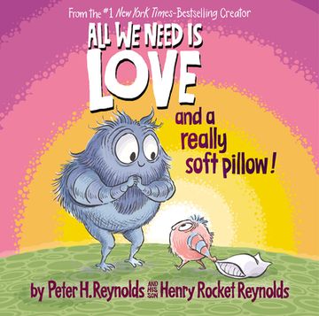 portada All we Need is Love and a Really Soft Pillow! (en Inglés)