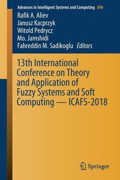 portada 13th International Conference on Theory and Application of Fuzzy Systems and Soft Computing -- Icafs-2018