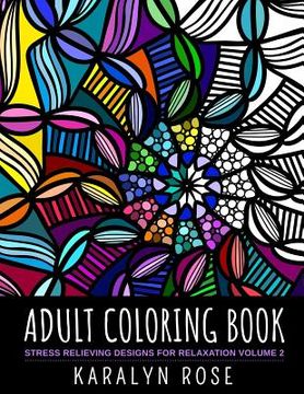 portada Adult Coloring Book: Stress Relieving Designs for Relaxation Volume 2 (en Inglés)