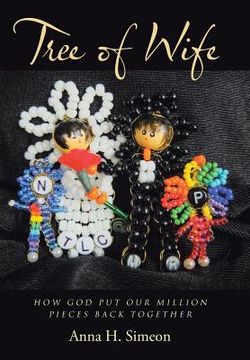portada Tree of Wife: How God put our million pieces back together (en Inglés)