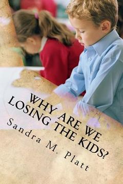 portada Why Are We Losing the Kids? (en Inglés)