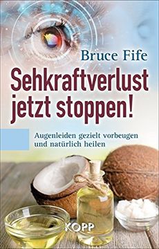 portada Sehkraftverlust Jetzt Stoppen! Augenleiden Gezielt Vorbeugen und Natürlich Heilen. (in German)