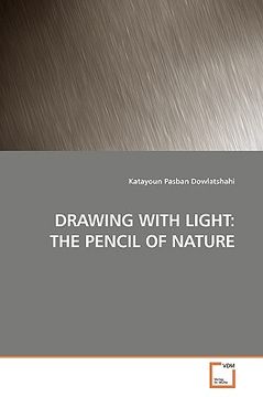portada drawing with light: the pencil of nature (en Inglés)