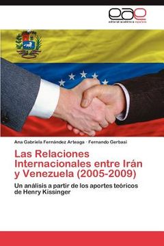 portada las relaciones internacionales entre ir n y venezuela (2005-2009) (in English)