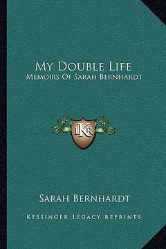 portada my double life: memoirs of sarah bernhardt (in English)