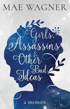 portada Girls, Assassins & Other Bad Ideas 