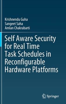 portada Self Aware Security for Real Time Task Schedules in Reconfigurable Hardware Platforms (en Inglés)