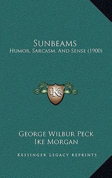 portada sunbeams: humor, sarcasm, and sense (1900) (in English)
