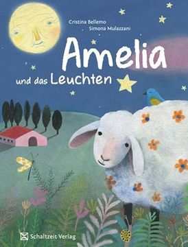 portada Amelia und das Leuchten: Ein Schaf Entdeckt die Nacht und Sich Selbst - Mut-Mach-Buch (Vorlesebuch, Bilderbuch) für Kinder ab 4 Jahren (en Alemán)