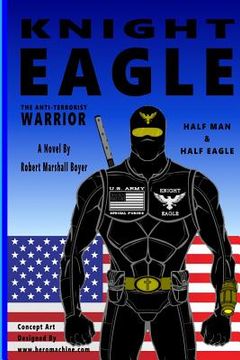 portada Knight Eagle: A New Breed Of Superhero That Fights Terrorism (in English)