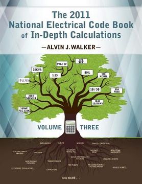 portada The 2011 National Electrical Code Book of In-Depth Calculations - Volume 3 (en Inglés)