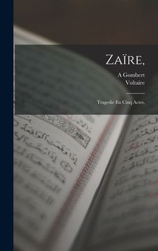portada Zaïre,: Tragedie En Cinq Actes, (in French)
