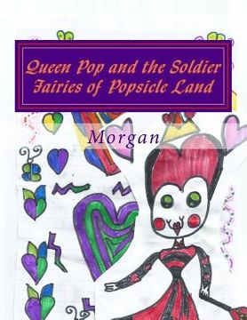 portada Queen Pop and the Soldier Fairies of Popsicle Land (en Inglés)