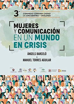 portada Córdoba Ciudad de Encuentro y Diálogo: Mujeres y Comunicación en un Mundo en Crisis (in Spanish)