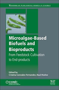 portada Microalgae-Based Biofuels and Bioproducts: From Feedstock Cultivation to End-Products