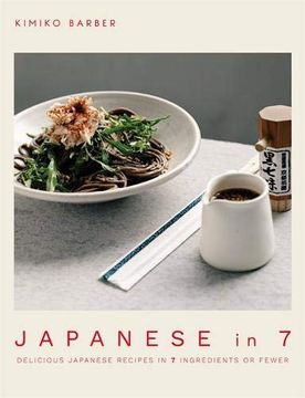 portada Japanese in 7: Delicious Japanese Recipes in 7 Ingredients or Fewer (en Inglés)