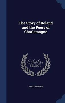 portada The Story of Roland and the Peers of Charlemagne
